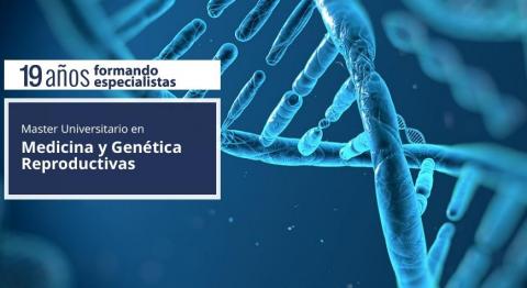 Máster en Medicina y Genética Reproductivas